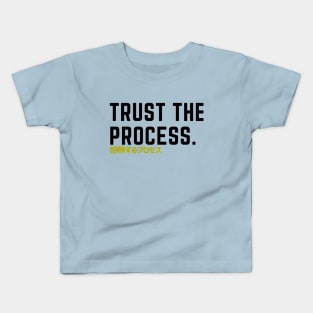 Trust the process Kids T-Shirt